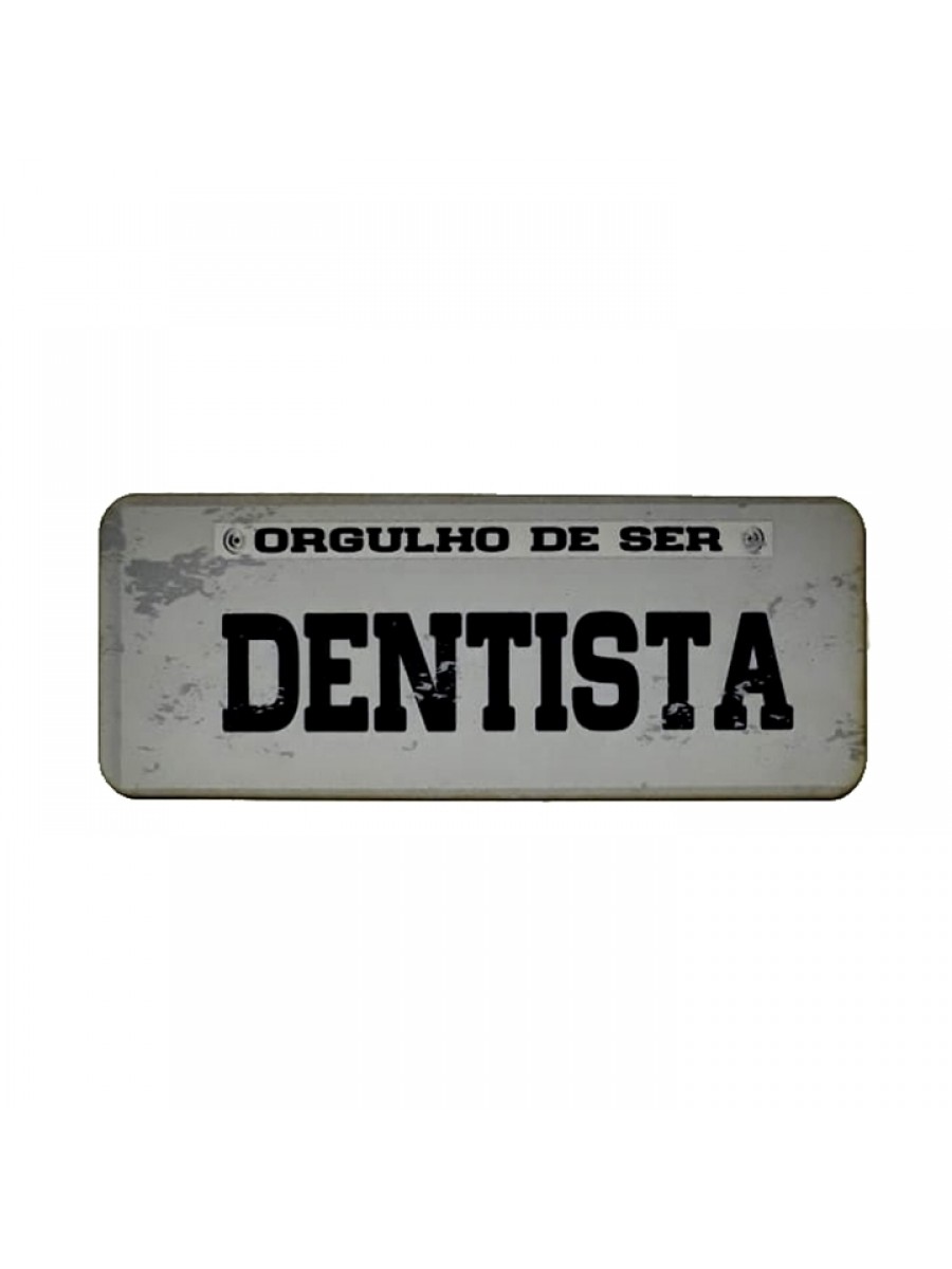 Placa veiculo 29x11,5 - Profissões - Dentista